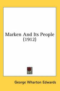 Cover image for Marken and Its People (1912)