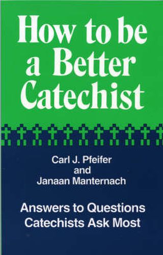 Cover image for How to Be a Better Catechist