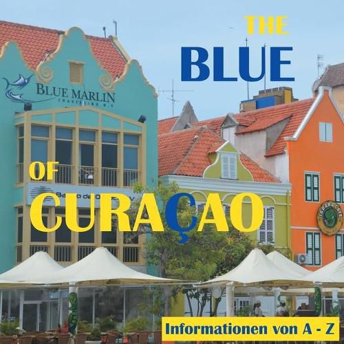 Cover image for The Blue of Curacao: Informationen von A bis Z