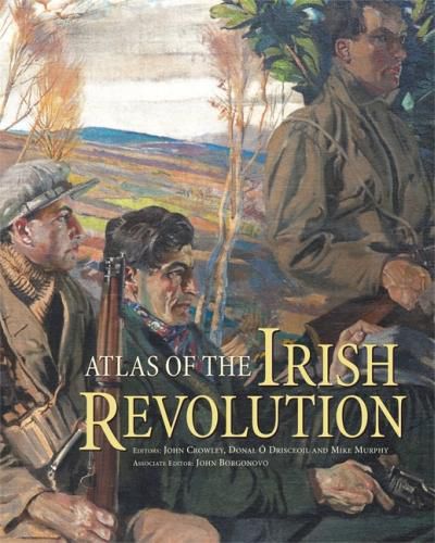 Cover image for Atlas of the Irish Revolution