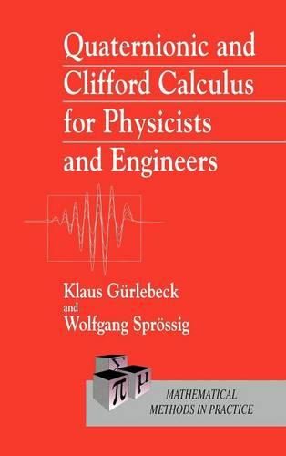 Cover image for Quaternionic and Clifford Calculus for Physicists and Engineers