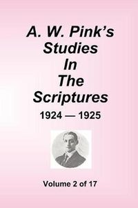 Cover image for A.W. Pink's Studies In The Scriptures - 1924-25, Volume 2 of 17