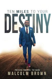 Cover image for Ten Miles to Your Destiny