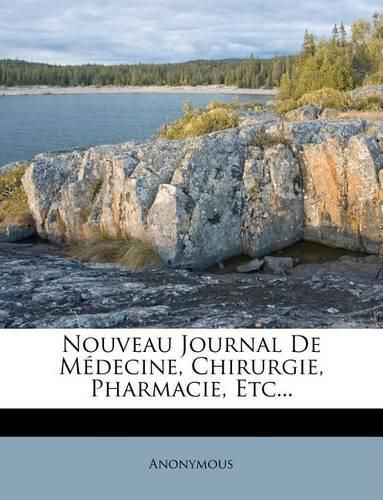 Cover image for Nouveau Journal de M?decine, Chirurgie, Pharmacie, Etc...