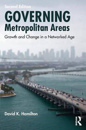 Governing Metropolitan Areas: Growth and Change in a Networked Age