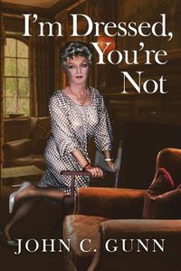 Cover image for I'm Dressed, You're Not