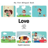 Cover image for My First Bilingual Book-Love (English-Japanese)