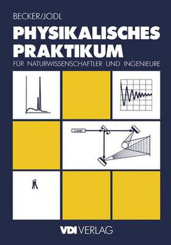 Physikalisches Praktikum fur Naturwissenschaftler und Ingenieure