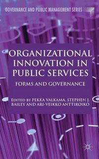 Cover image for Organizational Innovation in Public Services: Forms and Governance