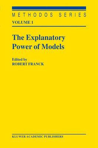 Cover image for The Explanatory Power of Models: Bridging the Gap between Empirical and Theoretical Research in the Social Sciences