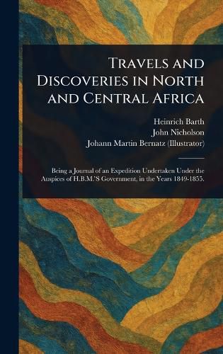 Cover image for Travels and Discoveries in North and Central Africa