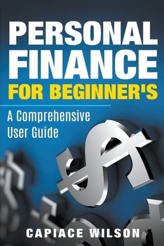 Cover image for Personal Finance for Beginner's - A Comprehensive User Guide