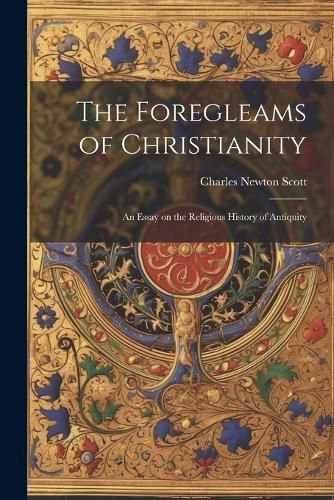 The Foregleams of Christianity