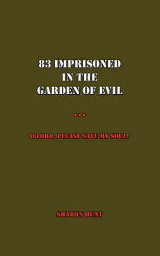 83 Imprisoned in the Garden of Evil