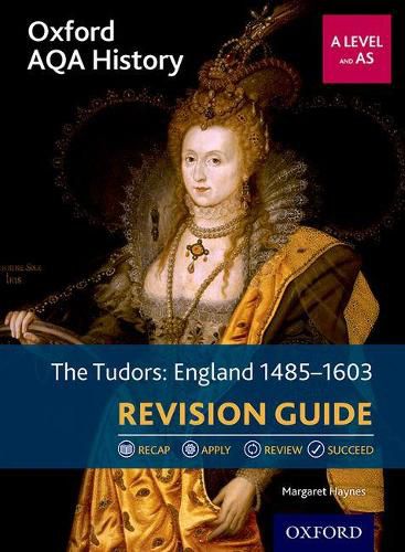 Cover image for Oxford AQA History for A Level: The Tudors: England 1485-1603 Revision Guide