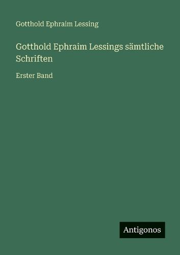 Cover image for Gotthold Ephraim Lessings saemtliche Schriften