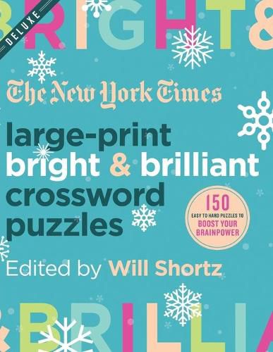 Cover image for The New York Times Large-Print Bright & Brilliant Crossword Puzzles: 150 Easy to Hard Puzzles to Boost Your Brainpower