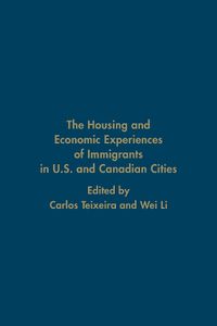 Cover image for The Housing and Economic Experiences of Immigrants in U.S. and Canadian Cities