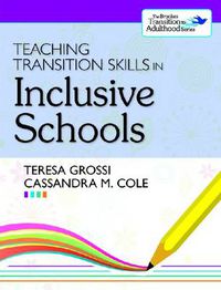 Cover image for Teaching Transition Skills in Inclusive Schools