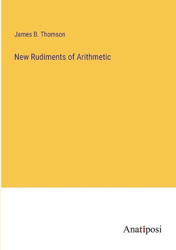 Cover image for New Rudiments of Arithmetic