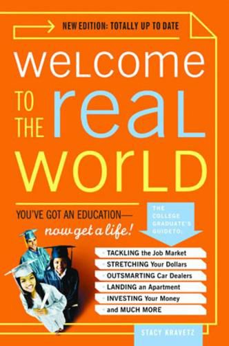 Cover image for Welcome to the Real World You Got an Education, Now Get a Life!