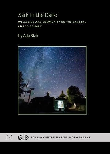 Cover image for Sark in the Dark: Wellbeing and Community on the Dark Sky Island of Sark