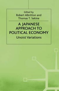 Cover image for A Japanese Approach to Political Economy: Unoist Variations