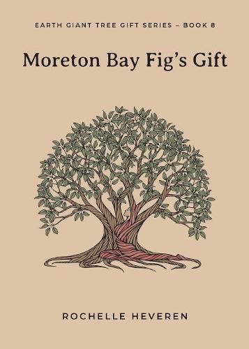 Cover image for Moreton Bay Fig's Gift