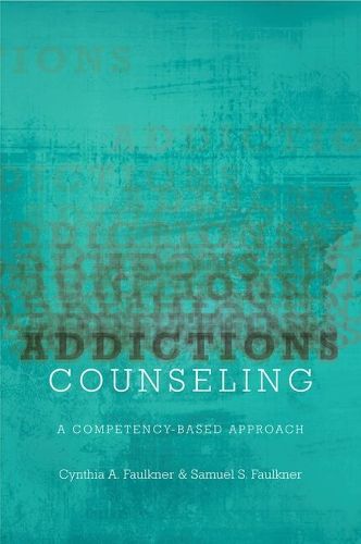 Cover image for Addictions Counseling: A Competency-Based Approach