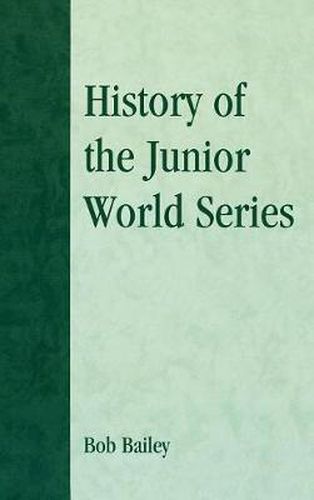 Cover image for History of the Junior World Series