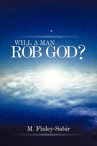 Cover image for Will A Man Rob God?