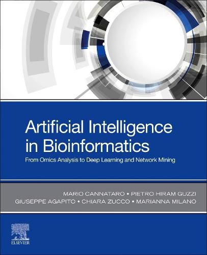Cover image for Artificial Intelligence in Bioinformatics: From Omics Analysis to Deep Learning and Network Mining