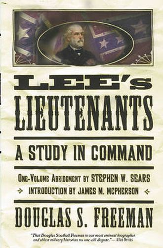 Lee's Lieutenants: A Study in Command