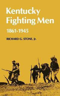 Cover image for Kentucky Fighting Men: 1861-1946