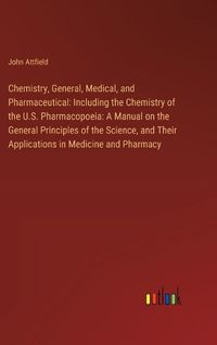 Cover image for Chemistry, General, Medical, and Pharmaceutical