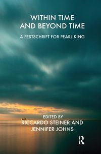 Cover image for Within Time and Beyond Time: A Festschrift for Pearl King