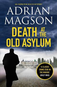 Cover image for Death at the Old Asylum: A totally gripping historical crime thriller