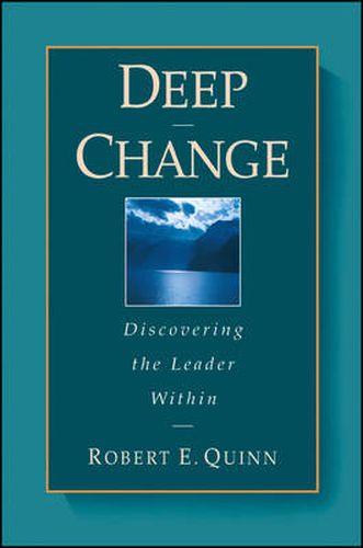 Deep Change: Discovering the Leader within