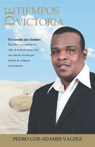 Cover image for Tiempos de victoria: Viviendo sin limites