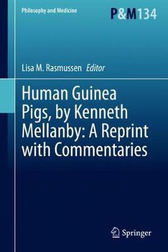 Cover image for Human Guinea Pigs, by Kenneth Mellanby: A Reprint with Commentaries