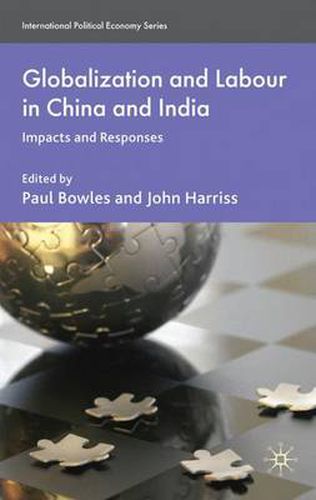 Cover image for Globalization and Labour in China and India: Impacts and Responses