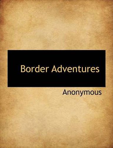 Cover image for Border Adventures