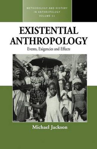 Cover image for Existential Anthropology: Events, Exigencies, and Effects