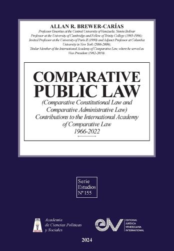 Cover image for COMPARATIVE PUBLIC LAW (COMPARATIVE CONSTITUTIONAL LAW AND COMPARATIVE ADMINISTRATIVE LAW) Contributions to the International Academy of Comparative Law 1966-2022