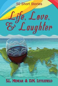 Cover image for Life, Love, & Laughter: 50 Short Stories