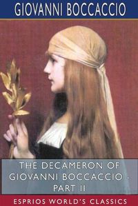 Cover image for The Decameron of Giovanni Boccaccio - Part II (Esprios Classics)