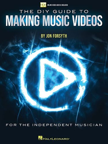 Cover image for The DIY Guide to Making Music Videos