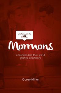 Cover image for Engaging with Mormons: Understanding Their World; Sharing Good News