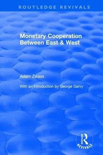 Cover image for Monetary Cooperation Between East and West