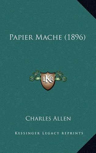 Papier Mache (1896)